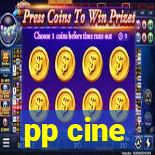 pp cine